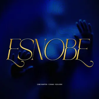 Esnobe by DJ Caio Santos