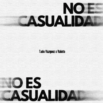 No Es Casualidad by Valuto