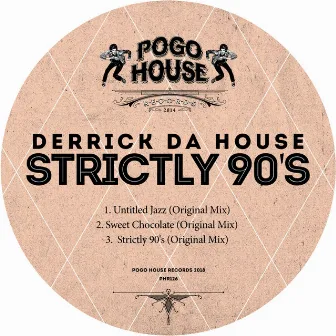 Strictly 90's by Derrick Da House