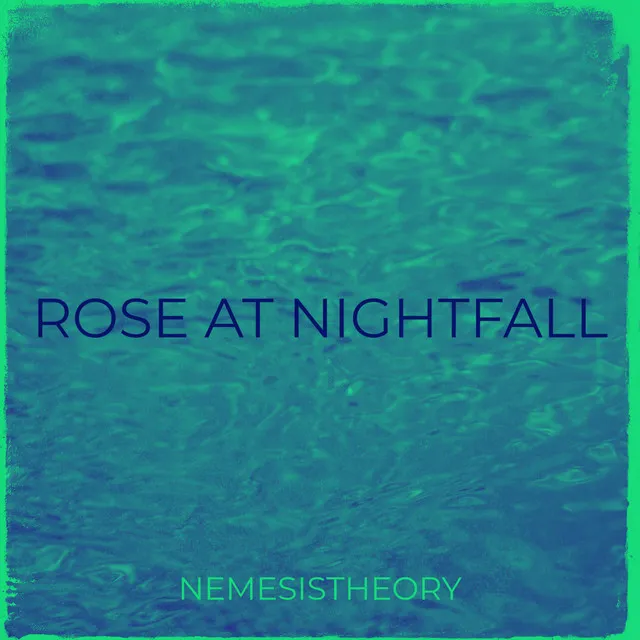 Rose at Nightfall