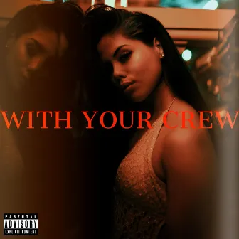 With Your Crew by Leir