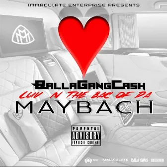 Luv N the Maybach by Ballagang Cash