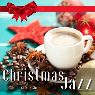 Christmas Jazz Coffee Shop by Unknown Artist