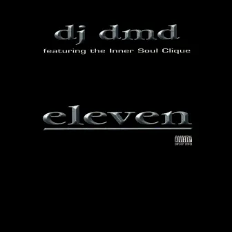 Eleven by DJ DMD