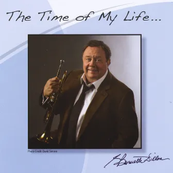 The Time of My Life by Burnette Dillon