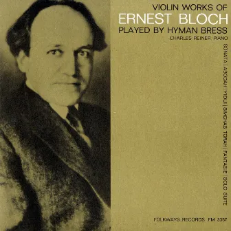 Violin Works of Ernest Bloch by Hyman Bress