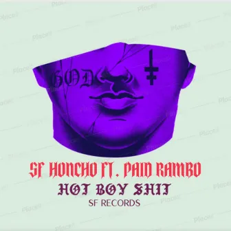 HOT BOY SHIT by SF honcho