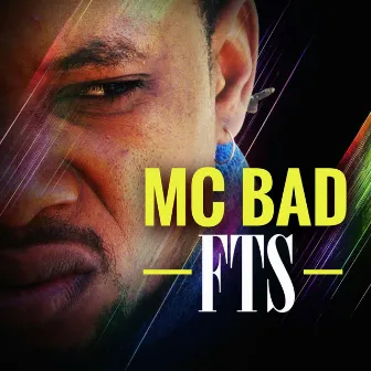 FTS by MC Bad