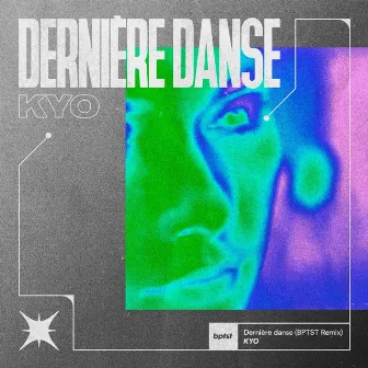 Dernière danse - Remix by BPTST