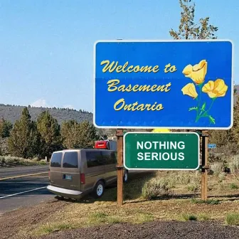 Welcome to Basement, Ontario by Nothing Serious