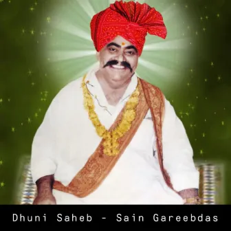 Dhuni Saheb - Sain Gareebdas by 