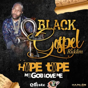 My God Love Me by Hype Type