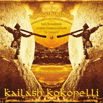 Golden Dragonrider (Alchemy of Mystic Songs and Lullabies for Awakening) by Kailash Kokopelli