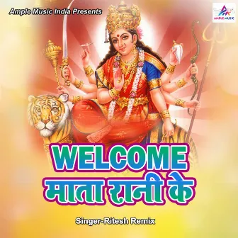 Welcome Mata Rani Ke by 