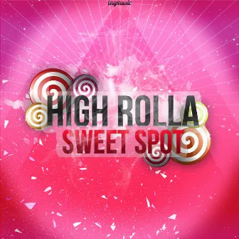 Sweet Spot by High Rolla