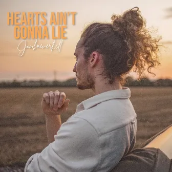 Hearts Ain't Gonna Lie by Jacob Neverhill