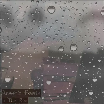 In The Rain by Arsenic Beats