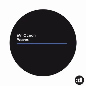 Waves by Mr. Ocean