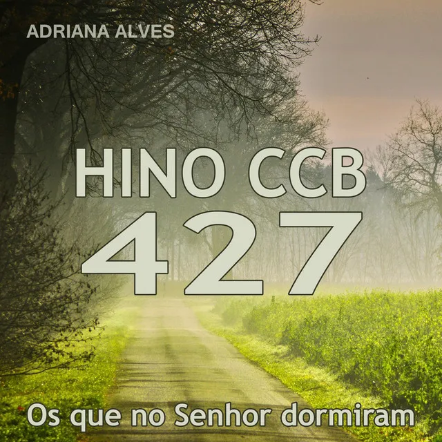 Hino 427: Os Que no Senhor Dormiram