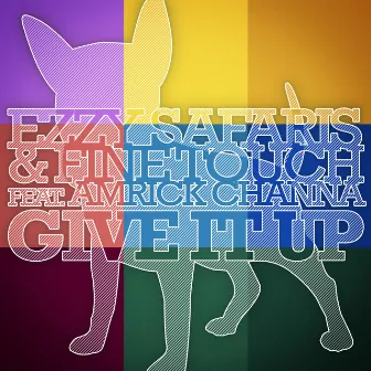 Give It Up (feat. Amrick Channa) by Ezzy Safaris