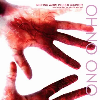 Keeping Warm in Cold Country: b/w Tomorrow Never Knows by Oh No Ono