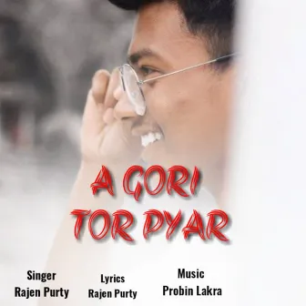 A Gori Tor Pyar by Rajen Purty