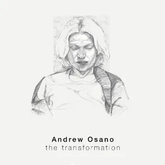 The Transformation by Andrew Osano