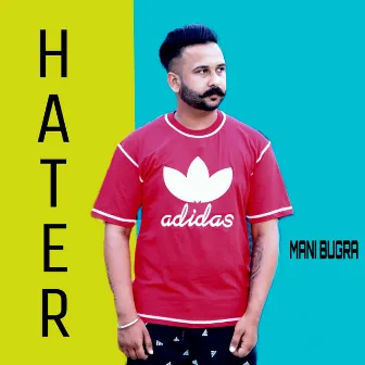 Hater by Mani Bugra