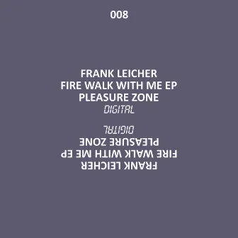 Fire Walk With Me EP by Frank Leicher