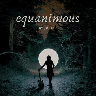 Equanimous by Jodie B