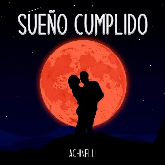 Sueño Cumplido by Achinelli