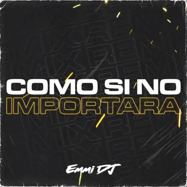 Como Si No Importara - Remix