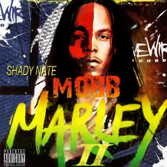 Mob Marley 2 by Shady Nate