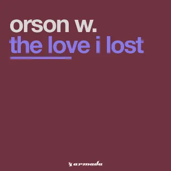 The Love I Lost by Orson W