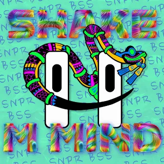 SHAKE M MIND by SNPR BSS