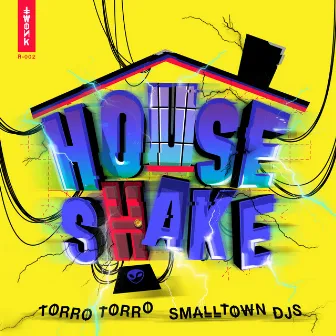 House Shake by Torro Torro