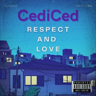 Respect and Love by Cediced