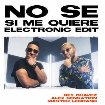 No Sé Si Me Quiere (Electronic Edit) by MASTER LEGRAND