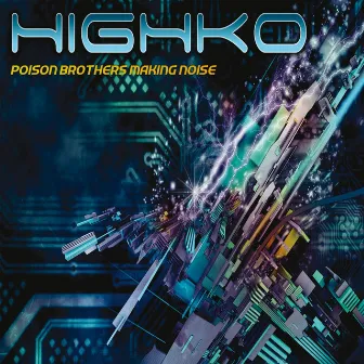 Poison Brothers Making Noise by HIGHKO