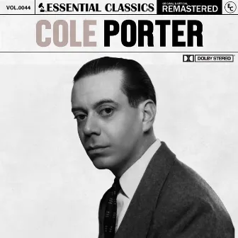 Essential Classics, Vol. 44: Cole Porter by Cole Porter