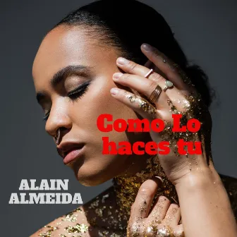 Como Lo Haces Tu by Alain Almeida