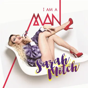 I Am a Man by Sarah Mitch