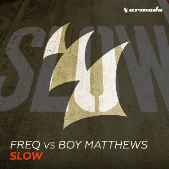 Slow by Boy Matthews