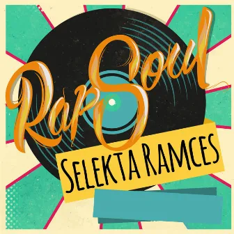 Rapsoul by Selekta Ramces