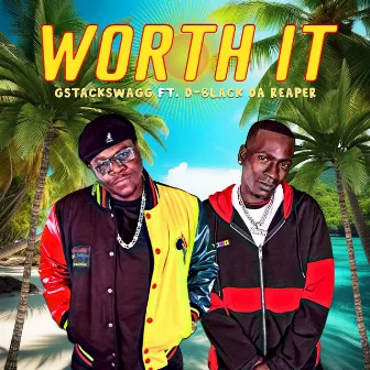 WORTH IT by GStackSwagg