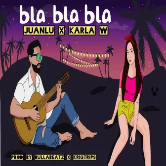 Bla Bla Bla by Karla W