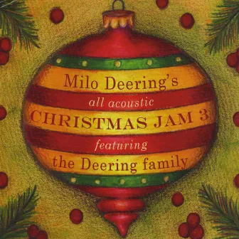 Milo Deering's All Acoustic Christmas Jam 3 Featuring the Deering Family by Milo Deering