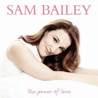 The Power of Love by Sam Bailey