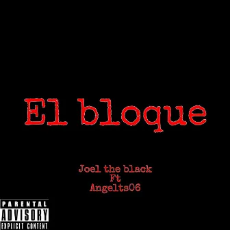 El Bloque by Joel The Black