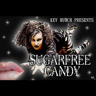 Sugarfree Candy (Kev Hutch Presents) by Kev Hutch